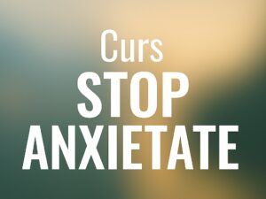 Curs Stop Anxietate inlpsi.ro